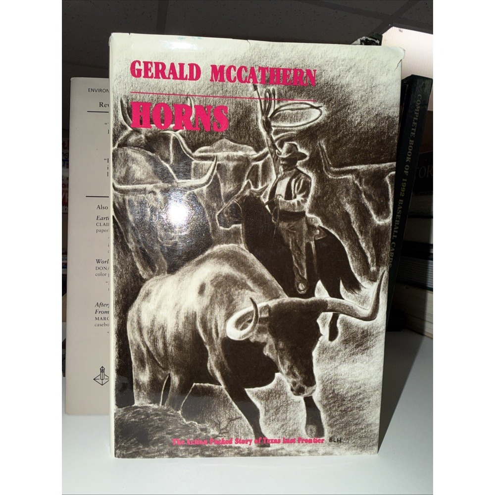 Horns by Gerald McCathern - Western Novel - Texas - Signed by Author to Owner